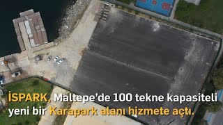 100 tekne kapasiteli Karapark, Maltepe’de hizmete açıldı.