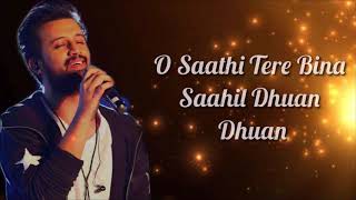 O Saathi Lyrics | Atif Aslam |