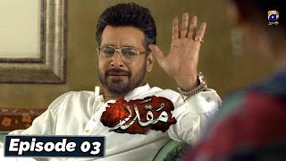 Muqaddar - Episode 03 || English Subtitles || 2nd Mar 2020 - HAR PAL GEO
