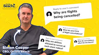 Flight cancellations: we answer your questions | On the Beach