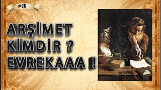 Arşimet Kimdir - Evreka ve Arşimet'in Hayatı -Buluşları /Pi Sayısı - Mezarı -Tarih Videoları #3