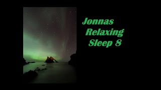 Jonnas Relaxing Sleep 8