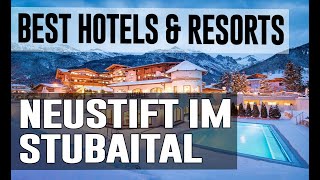 Best Hotels and Resorts in Neustift im Stubaital, Austria