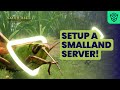 Setup Smalland: Survive the Wilds server in just a MINUTE!