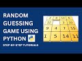 Random Guessing Game Using Python | Python for Beginners | Step-by-Step Tutorials