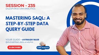 Mastering SAQL: A Step-by-Step Data Query Guide | Session 235