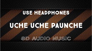 Uche Uche Paunche (8D AUDIO) Kulwinder Billa 8D Latest Punjabi Song | 8D AUDIO MUSIC