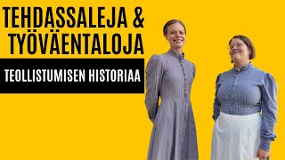 Tehdassaleja ja työväentaloja - Teollistumisen historiaa