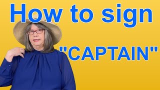 How To Sign CAPTAIN — ASL Word Of The Day — Word 231