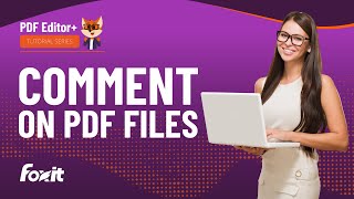 How to Comment on PDFs Using Foxit PDF Editor: Step-by-Step Tutorial | Annotate PDF