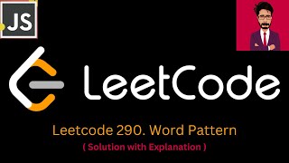 4. LeetCode 290. Word Pattern [ JAVASCRIPT ]