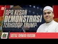 Ustaz Ahmad Husam - Apa Kesan Demonstrasi Terhadap Trump #alkahfiproduction