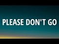 Mike Posner - Please Don't Go (Lyrics) 