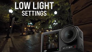 DJI Osmo Action 4 LOW LIGHT Filming | Settings for BEST Results