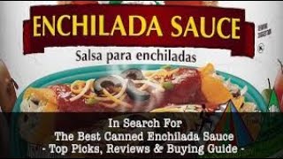 Best Canned Enchilada Sauce 2020