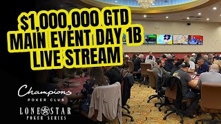 Lone Star Poker Series | $1,000,000 GTD Main Event Day 1b