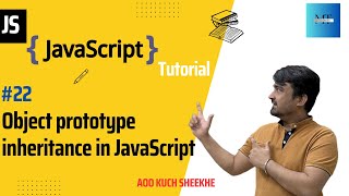 [#22] Object prototype inheritance in JavaScript | JavaScript Tutorials in Hindi | 2023