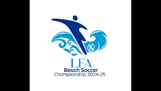 LIVE - LFA Beach Soccer Championship 2024-2025 (Day 2)