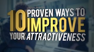 These Tricks Will Make You Instantly More Attractive