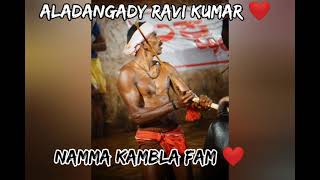 Aladangady Ravi kumar ❤️ namma kambla fam ❤️