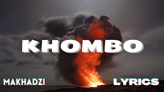 Makhadzi - Khombo (Lyrics)