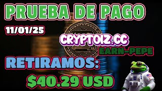 SUPER PRUEBA DE PAGO EARN-PEPE X CRYPTOIZ RETIRAMOS LA SUMA DE $40.29USD DIA 11/01/25.!