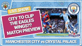 MANCHESTER CITY vs CRYSTAL PALACE PREVIEW - MATCHDAY 4 #mcfc #cpfc #pl #football