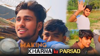 Making Kharna Ka Parsad | ft Kishan Singh | Chhath Puja Ki Tayari