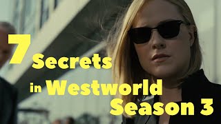 7 secrets of Westworld Season 3