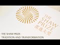 The Shaw Prize: Tradition and Transformation