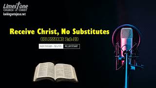 Receive Christ, No Substitutes