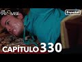 La Promesa Capítulo 330 (en Español)