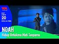 NOAH - Hidup Untukmu Mati Tanpamu | HUT ANTV 20 Viva La Vida