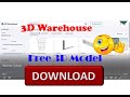 How to Download 3D Model from 3D Warehouse for Sketchup.