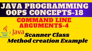 Command Line Arguments in Java || What is Scanner class, Method creation examp , #JAVA, #commandLine