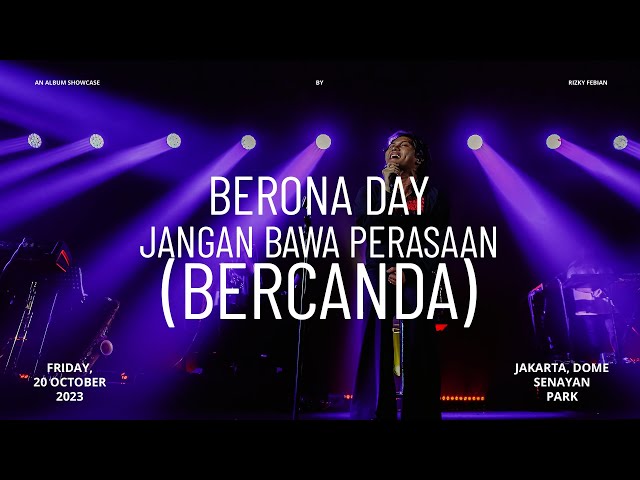 Rizky Febian - Jangan Bawa Perasaan (Bercanda) | Live At BERONA DAY ...