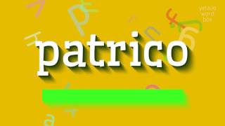 PATRICO - How to pronounce it?