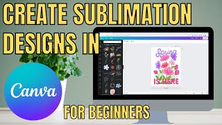 Create your own sublimation designs for FREE in Canva - Sublimation designing for beginners