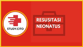 Resusitasi Neonatus - Algoritma - CITO Free Class (Part 3)