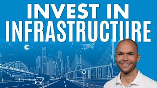How Should I Invest in Infrastructure Long-Term?