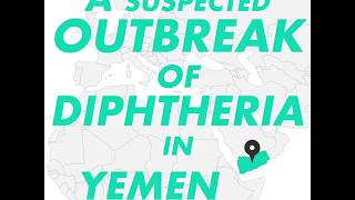 Suspected outbreak of diphtheria in Yemen