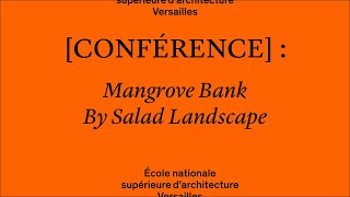 Mangrove Bank by Salad Landscape