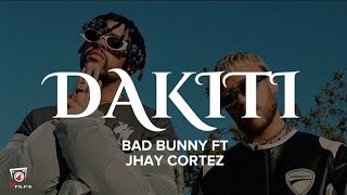 Bad Bunny x Jhay Cortez - Dakiti (Lyrics)