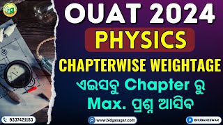 OUAT 2024 Physics Chapterwise Weightage || Detailed Analysis || ouat exam 2024 #bidyasagarclasses