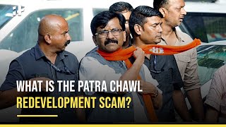 Sanjay Raut: What Is The Patra Chawl Redevelopment Scam?