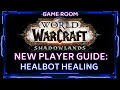 WORLD OF WARCRAFT - BEGINNER HEALER GUIDE - HEALBOT EZ MODE