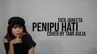 Tata Janeeta Penipu Hati cover by Tami Aulia Live Acoustic