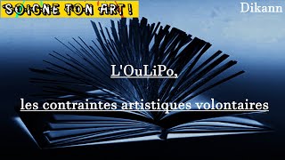 L'OuLiPo | Les CONTRAINTES ARTISTIQUES VOLONTAIRES