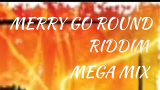 MERRY GO ROUND RIDDIM MEGA MIXTAPE [FEAT JUNIOR DELGADO, GEORGE NOOKS, ADMIRAL TIBET,BUSHMAN...]