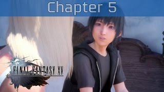 Final Fantasy XV - Chapter 5: Dark Clouds Walkthrough [HD 1080P]